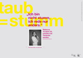 Plakatmotiv Bildung (Rebecca): gelbe Schrift (taub=stumm) auf grauem Hintergrund, Foto von Rebecca und ihrem Wunsch Tierärztin werden zu wollen